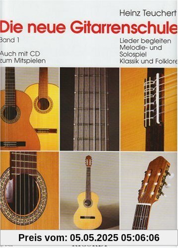 Die neue Gitarrenschule, Band 1: Lieder begleiten Melodie- und Solospiel, Klassik und Folklore