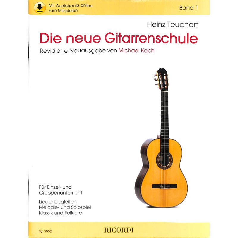 Die neue Gitarrenschule 1 - Neuausgabe Die neue Gitarrenschule 1 - Neuausgabe