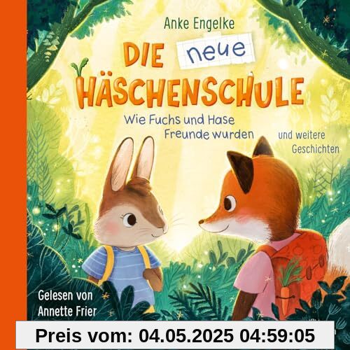Die neue Häschenschule und weitere Geschichten: Wie Fuchs und Hase Freunde wurden: 1 CD