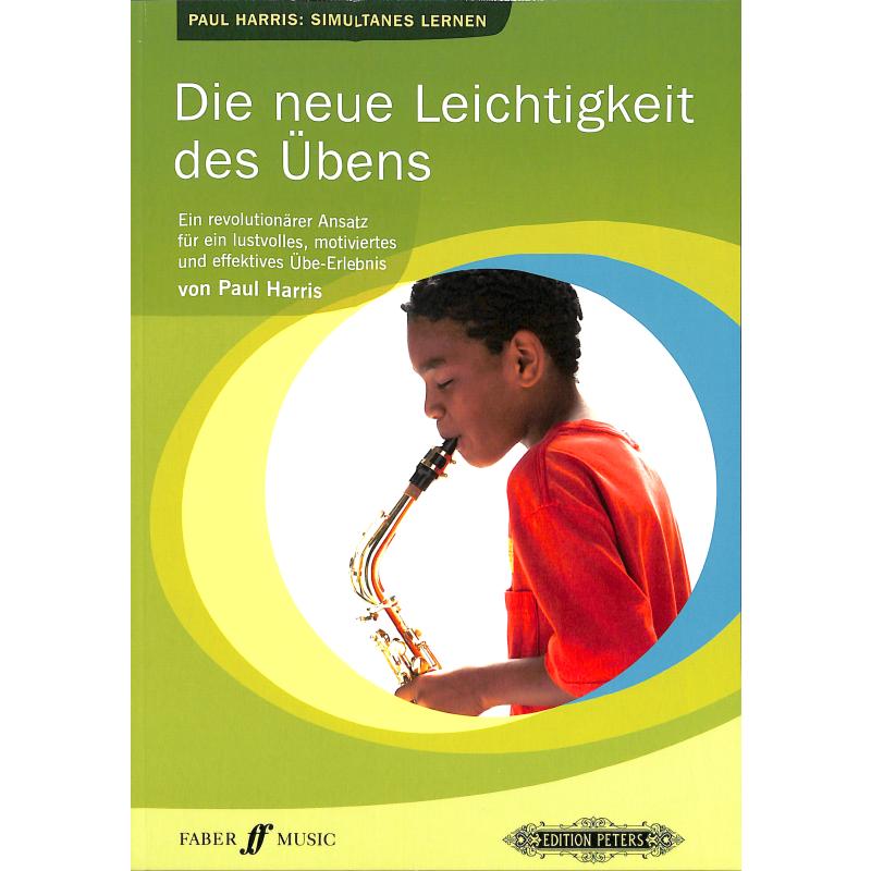 Die neue Leichtigkeit des Übens Die neue Leichtigkeit des Übens
