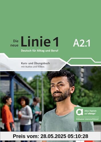 Die neue Linie 1 - Hybride Ausgabe allango: Deutsch für Alltag und Beruf. Kurs- und Übungsbuch mit Audios/Videos inklusive Lizenzschlüssel allango (24 ... neue Linie 1: Deutsch für Alltag und Beruf)