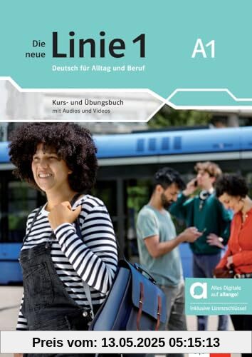 Die neue Linie 1 - Hybride Ausgabe allango: Deutsch für Alltag und Beruf. Kurs- und Übungsbuch mit Audios/Videos inklusive Lizenzschlüssel allango (24 ... neue Linie 1: Deutsch für Alltag und Beruf)