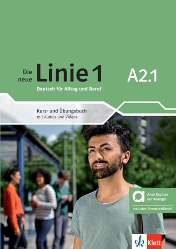 Die neue Linie 1 A2.1 - Hybride Ausgabe allango: Deutsch für Alltag und Beruf. Kurs- und Übungsbuch mit Audios und Videos inklusive Lizenzschlüssel ... neue Linie 1: Deutsch für Alltag und Beruf)