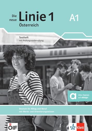 Die neue Linie 1 Österreich A1: Deutsch für Alltag und Beruf. Testheft mit Audios (Die neue Linie 1 Österreich: Deutsch für Alltag und Beruf mit Werte- und Orientierungswissen) von Klett Sprachen GmbH