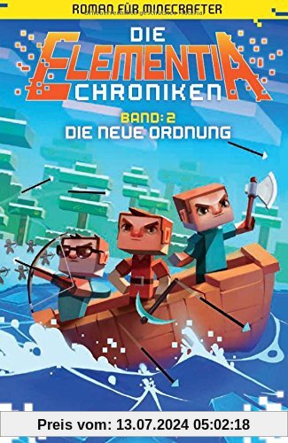 Die neue Ordnung - Roman für Minecrafter: Die Elementia-Chroniken (2 von 3)