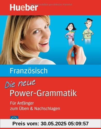 Die neue Power-Grammatik Französisch: Für Anfänger zum Üben & Nachschlagen
