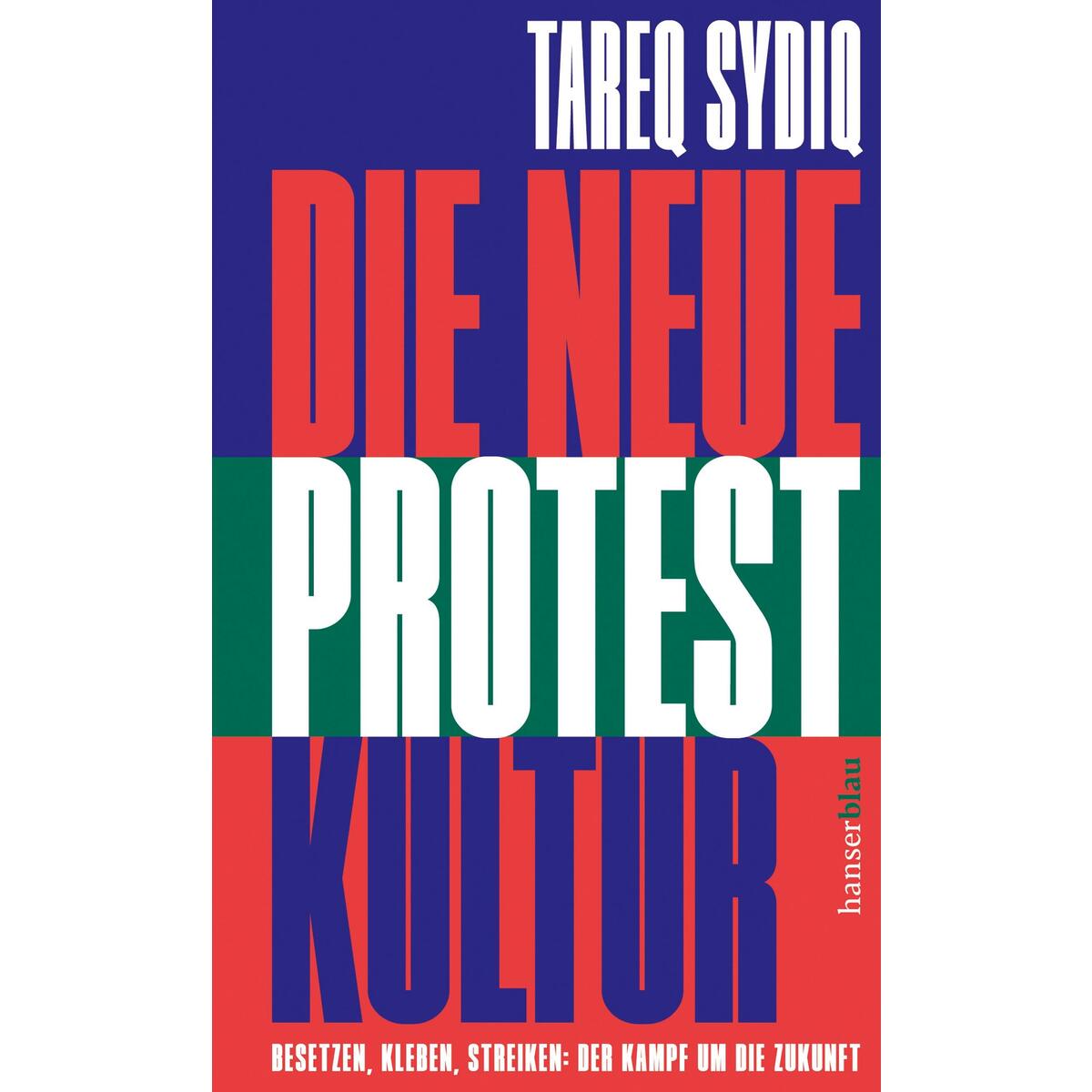 Die neue Protestkultur von hanserblau