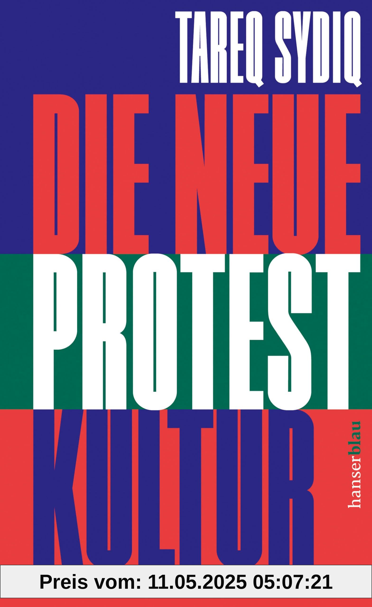 Die neue Protestkultur: Besetzen, kleben, streiken: Der Kampf um die Zukunft Die neue Protestkultur: Besetzen, kleben, streiken: Der Kampf um die Zukunft
