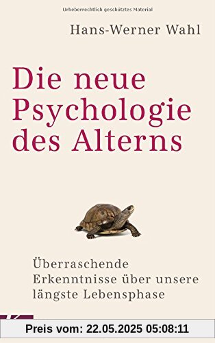 Die neue Psychologie des Alterns: Überraschende Erkenntnisse über unsere längste Lebensphase Die neue Psychologie des Alterns: Überraschende Erkenntnisse über unsere längste Lebensphase