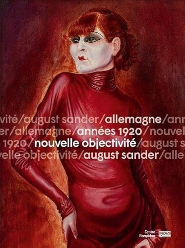 Die neue Sachlichkeit - Deutschland - 1920er Jahre - August Sander: Katalog Centre Pompidou, Paris von Schirmer /Mosel Verlag Gm