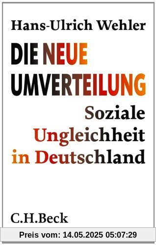 Die neue Umverteilung: Soziale Ungleichheit in Deutschland