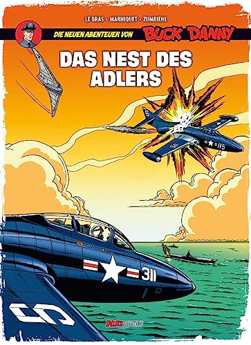 Die neuen Abenteuer von Buck Danny Band 8: Das Nest des Adlers von Salleck Publications