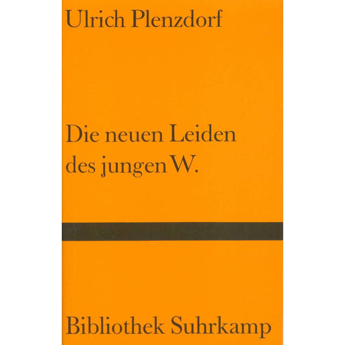 Die neuen Leiden des jungen W Die neuen Leiden des jungen W von Suhrkamp Verlag