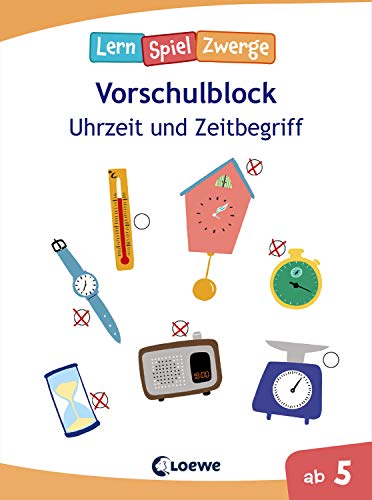 Die neuen LernSpielZwerge - Uhrzeit und Zeitbegriff: Vorschulblock ab 5 Jahre - Lernspiele und Übungen für Kindergarten und Vorschule Die neuen LernSpielZwerge - Uhrzeit und Zeitbegriff: Vorschulblock ab 5 Jahre - Lernspiele und Übungen für Kindergarten und Vorschule