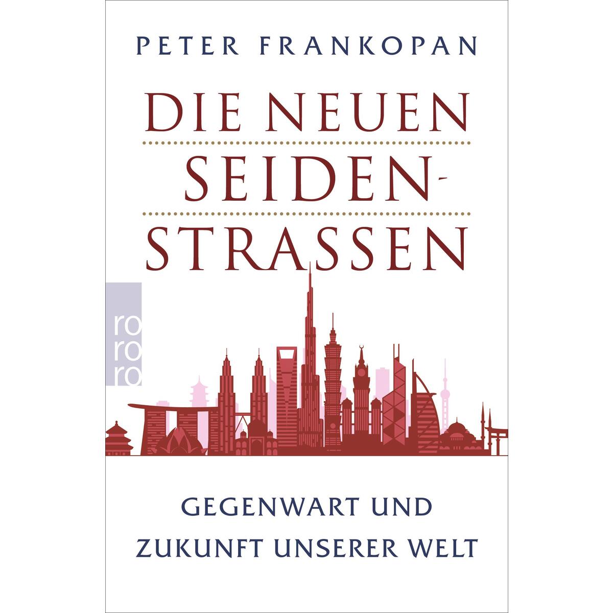 Die neuen Seidenstraßen von Rowohlt Taschenbuch