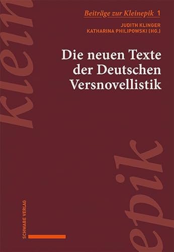 Die neuen Texte der Deutschen Versnovellistik (Beiträge zur Kleinepik) von Schwabe Verlag GmbH