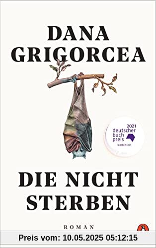 Die nicht sterben: Roman. Nominiert für den Deutschen Buchpreis 2021 – Jetzt als Taschenbuch