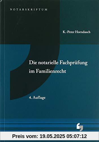 Die notarielle Fachprüfung im Familienrecht (NotarSkriptum)