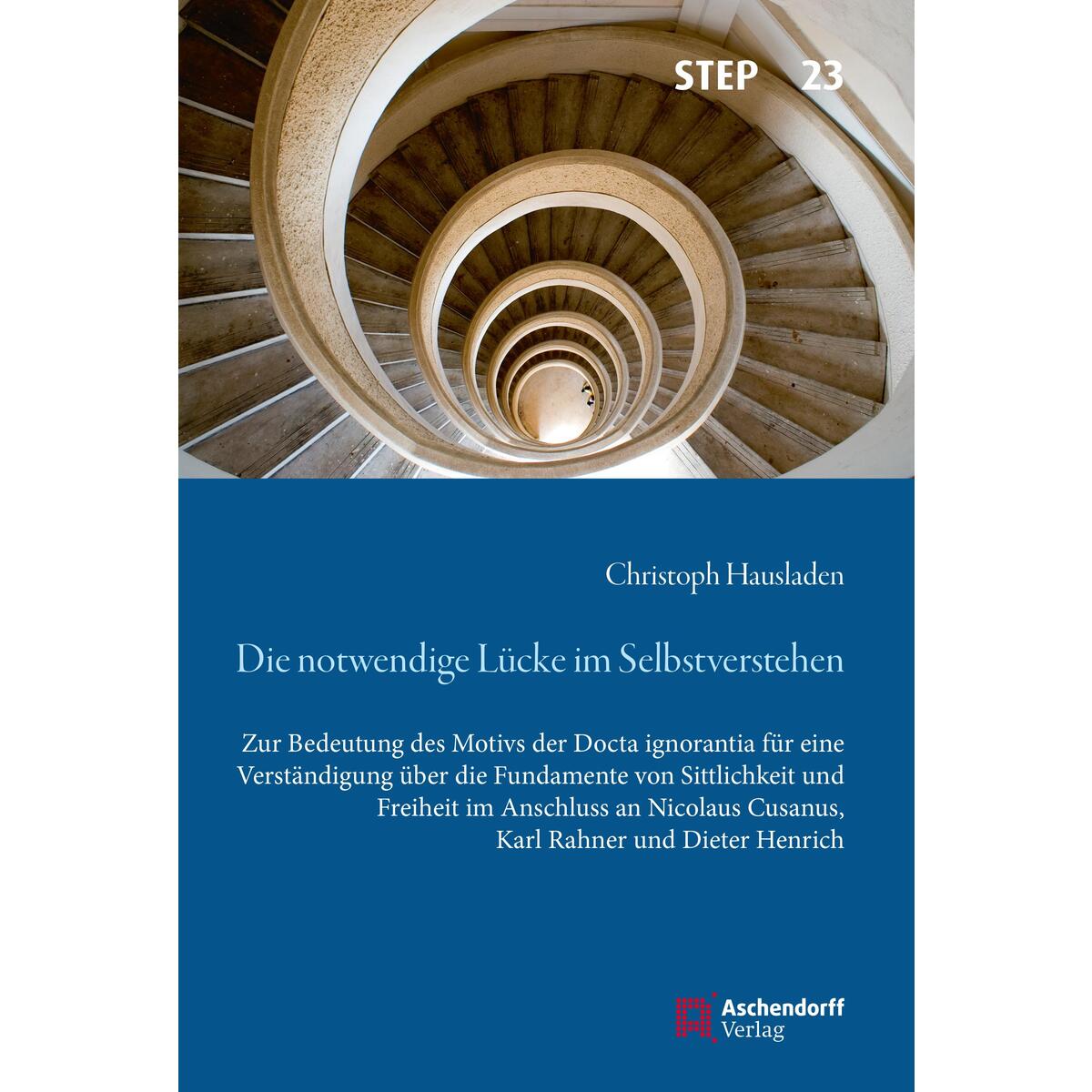 Die notwendige Lücke im Selbstverstehen Die notwendige Lücke im Selbstverstehen von Aschendorff Verlag