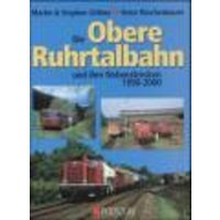 Die obere Ruhrtalbahn und ihre Nebenstrecken