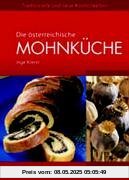 Die österreichische Mohnküche: Tradtionelle und neue Köstlichkeiten