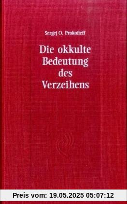 Die okkulte Bedeutung des Verzeihens