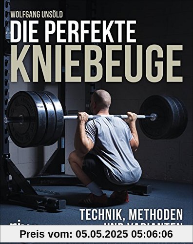 Die perfekte Kniebeuge: Technik, Methoden und Varianten