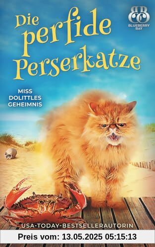 Die perfide Perserkatze (Miss Dolittles Geheimnis, Band 14)