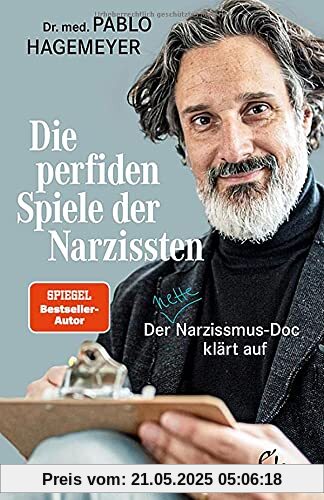 Die perfiden Spiele der Narzissten: Der nette Narzissmus-Doc klärt auf Die perfiden Spiele der Narzissten: Der nette Narzissmus-Doc klärt auf