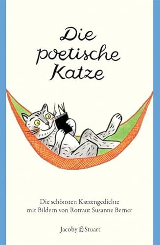 Die poetische Katze: Die schönsten Katzengedichte (Reihe Kunterbunt)