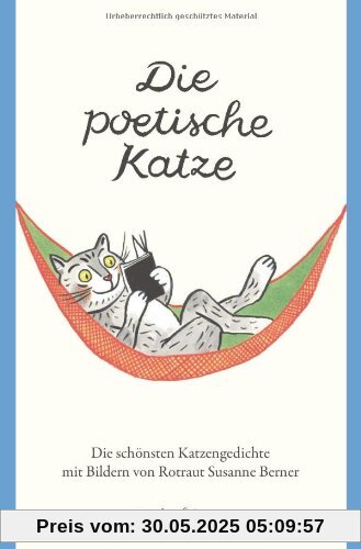 Die poetische Katze: Die schönsten Katzengedichte Die poetische Katze: Die schönsten Katzengedichte