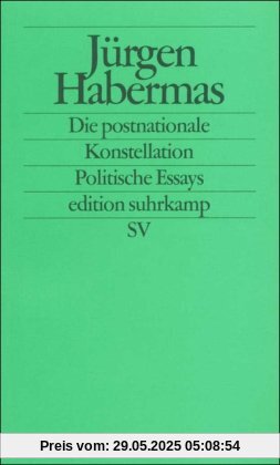 Die postnationale Konstellation: Politische Essays (edition suhrkamp)