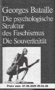 Die psychologische Struktur des Faschismus / Die Souveränität Die psychologische Struktur des Faschismus / Die Souveränität