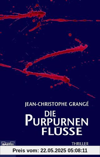 Die purpurnen Flüsse: Thriller