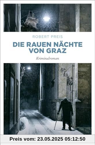 Die rauen Nächte von Graz: Kriminalroman (Armin Trost)