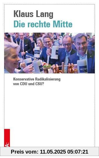 Die rechte Mitte: Konservative Radikalisierung von CDU und CSU? Die rechte Mitte: Konservative Radikalisierung von CDU und CSU?