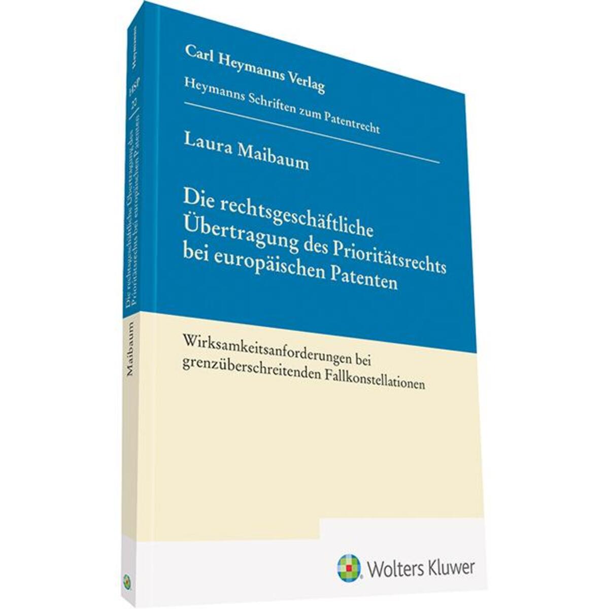Die rechtsgeschäftliche Übertragung des Prioritätsrechts bei europäischen Patent... von Heymanns Verlag GmbH