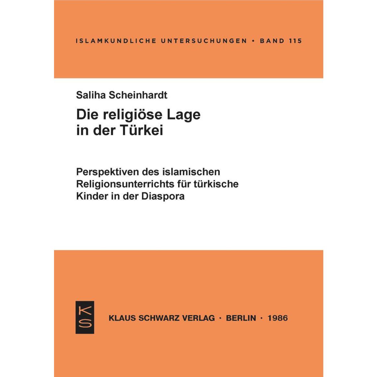 Die religiöse Lage in der Türkei Die religiöse Lage in der Türkei von Klaus Schwarz Verlag