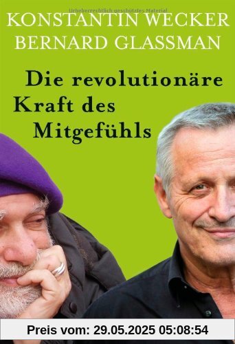 Die revolutionäre Kraft des Mitgefühls