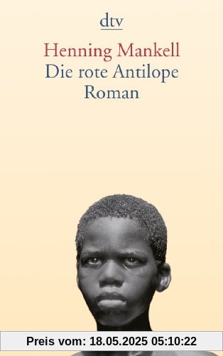 Die rote Antilope: Roman