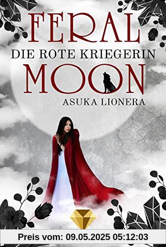Die rote Kriegerin (Feral Moon, Band 1)