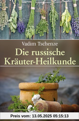 Die russische Kräuter-Heilkunde
