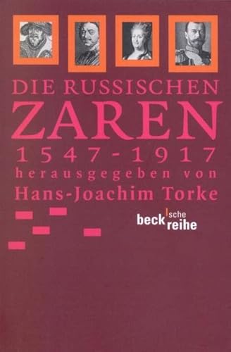 Die russischen Zaren: 1547-1917 (Beck'sche Reihe) von Beck C. H.