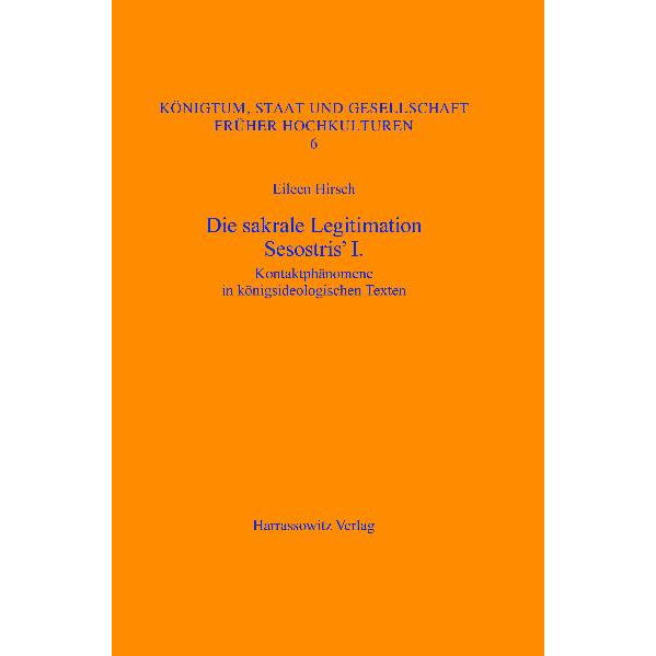 Die sakrale Legitimation Sesostris' I. Die sakrale Legitimation Sesostris' I. von Harrassowitz Verlag