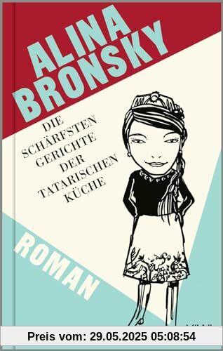 Die schärfsten Gerichte der tatarischen Küche: Roman (KiWi Geschenkbuch im Kleinformat)