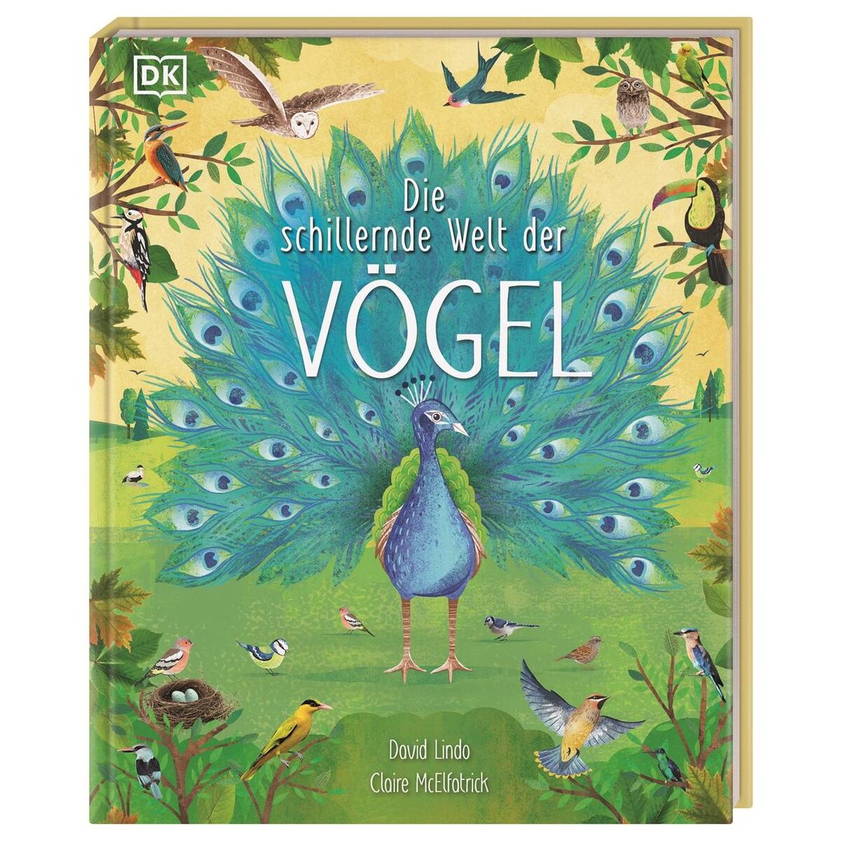 Die schillernde Welt der Vögel Die schillernde Welt der Vögel von Dorling Kindersley Verlag