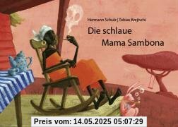 Die schlaue Mama Sambona Die schlaue Mama Sambona