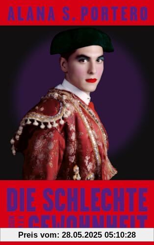 Die schlechte Gewohnheit: Roman | Die literarische Sensation aus Spanien: Von Pedro Almodóvar empfohlen, in kongenialer Übersetzung von Christiane Quandt