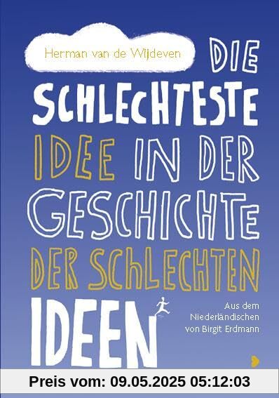 Die schlechteste Idee in der Geschichte der schlechten Ideen