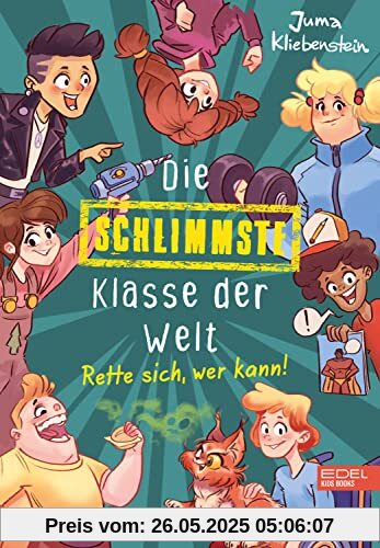 Die schlimmste Klasse der Welt (Band 2): Rette sich, wer kann!